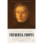Fryderyk Chopin: A Life and Times (Revised and Updated Edition)