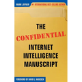 The Confidential Internet Intelligence Manuscript