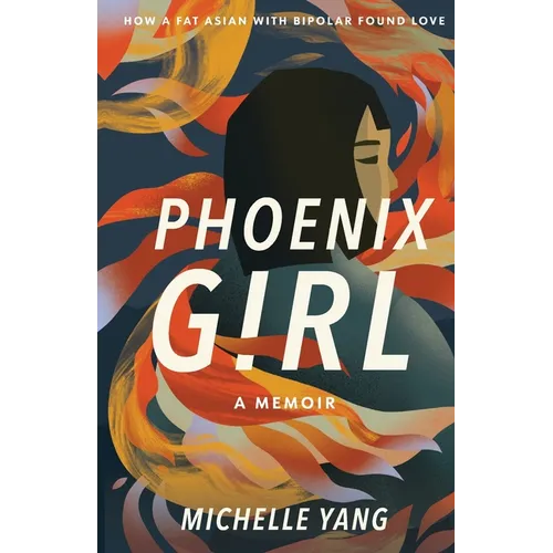 Phoenix Girl: A Memoir