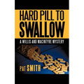 Hard Pill to Swallow: A Willis and Macintyre Mystery