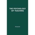 The Psychology of Teaching