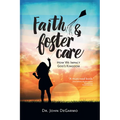 Faith & Foster Care: How We Impact God's Kingdom