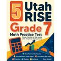 5 Utah RISE Grade 7 Math Practice Tests: Proven Practice for Top Scores with Detailed Explanations