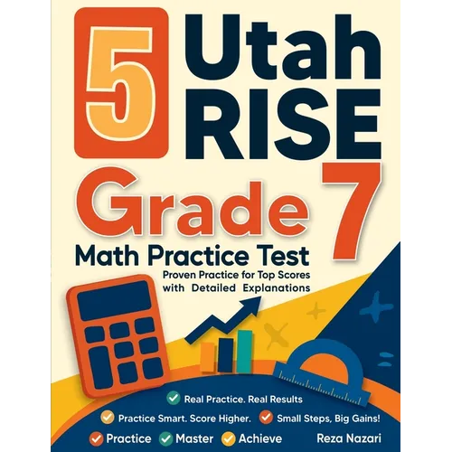 5 Utah RISE Grade 7 Math Practice Tests: Proven Practice for Top Scores with Detailed Explanations