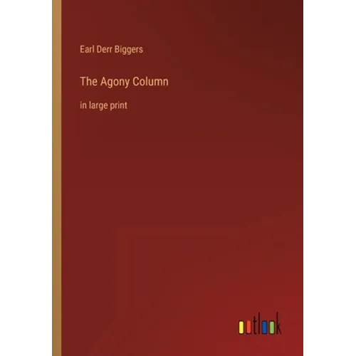 The Agony Column: in large print