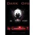 Dark Ops: An Anonymous Story