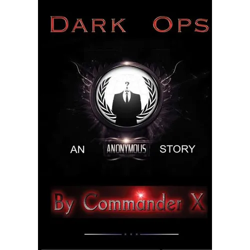 Dark Ops: An Anonymous Story