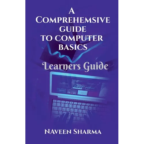 A Comprehensive to Computer Basics