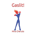 Gaslit!