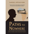Paths to Nowhere: Africa's Endless Walk to Economic Freedom