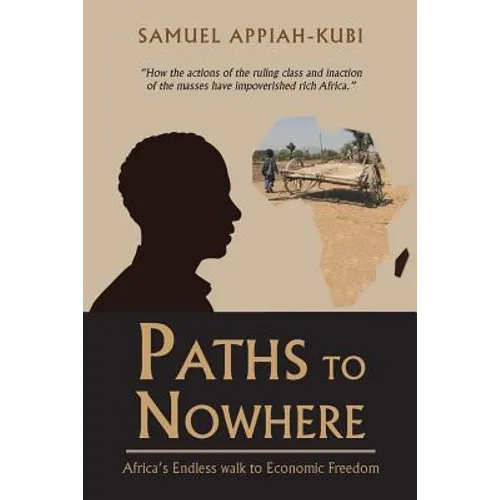 Paths to Nowhere: Africa's Endless Walk to Economic Freedom