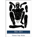 Man Alive: A True Story of Violence, Forgiveness and Becoming a Man