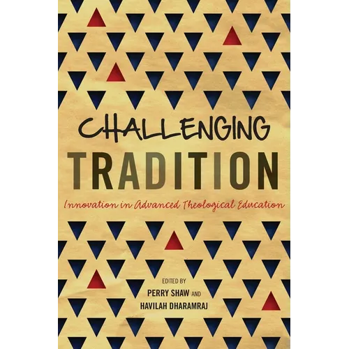 Challenging Tradition: Innovation in Advanced Theological Education