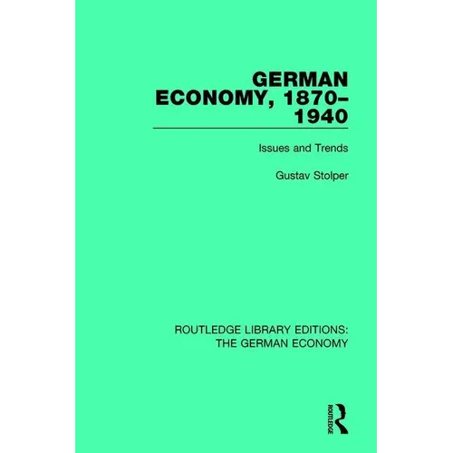 German Economy, 1870-1940: Issues and Trends