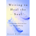 Writing to Heal the Soul: Transforming Grief and Loss Through Writing