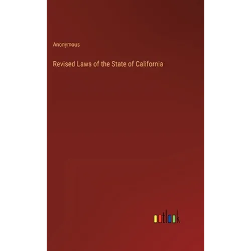 Revised Laws of the State of California