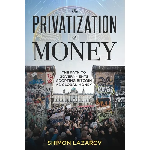The Privatization of Money