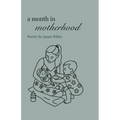 A Month in Motherhood