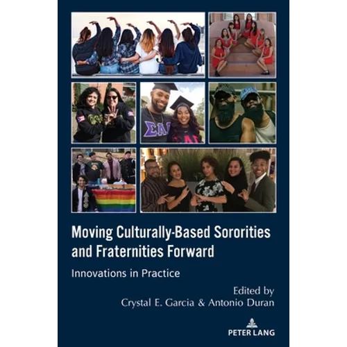 Moving Culturally-Based Sororities and Fraternities Forward: Innovations in Practice