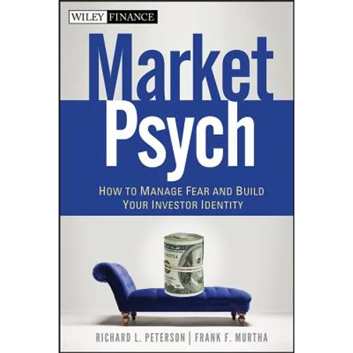 Marketpsych: How to Manage Fear and Build Your Investor Identity