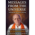 Messages from the Universe: Seeking the Secrets of Destiny