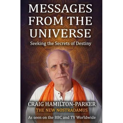 Messages from the Universe: Seeking the Secrets of Destiny