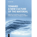 Toward a New Culture of the Material