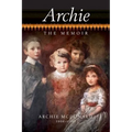 Archie - The Memoir of Archie McDonald