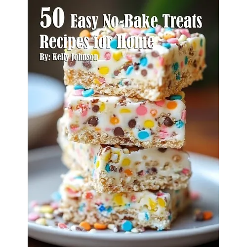 50 Easy No-Bake Treats Recipes for Home