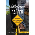 Prince or Pauper: Prepare for the Road Ahead