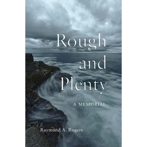 Rough and Plenty: A Memorial