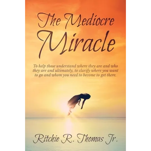 The Mediocre Miracle