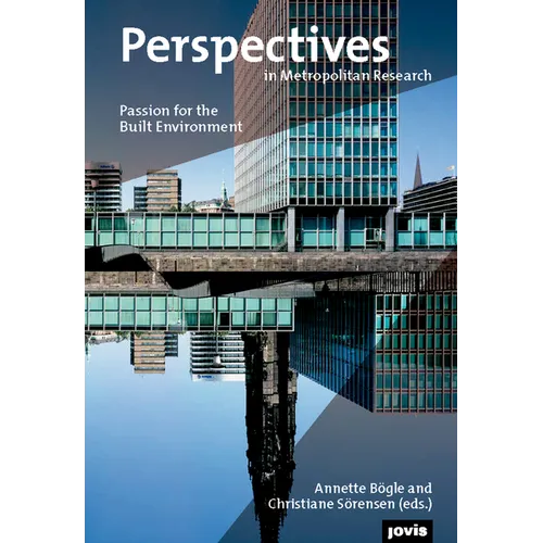 Perspectives in Metropolitan Research 2: Passion for Built Environment