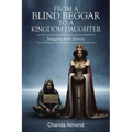 From A Blind Beggar To A Kingdom Daughter: Struggling with identity
