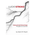 Lucky Stroke: SAH - Thoughts of a Survivor
