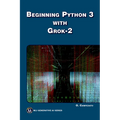 Beginning Python 3 with Grok 2