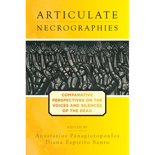 Articulate Necrographies: Comparative Perspectives on the Voices and Silences of the Dead