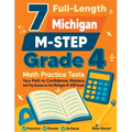 7 Full-Length Michigan M-STEP Grade 4 Math Practice Tests: Your Path to Confidence, Mastery, and Top Scores on the Michigan M-STEP Exam