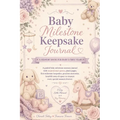 Baby Milestone Keepsake Journal: A Guided Baby Milestone Memory Journal with Inspirational Quotes, Photo Pages, First Milestone Keepsakes, Precious Me