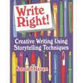 Write Right!: Creative Writing Using Storytelling Techniques