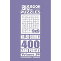 The Big Book of Logic Puzzles - Killer Sudoku 400 Hard (Volume 54)