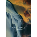 Alchemical Traditions: From Antiquity to the Avant-Garde