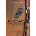 Unspoken Messages: Spiritual Lessons I Learned from Horses and Other Earthbound Souls