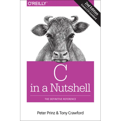 C in a Nutshell: The Definitive Reference