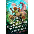 I Got Abducted by Aliens and Now I'm Trapped in a Rom-Com