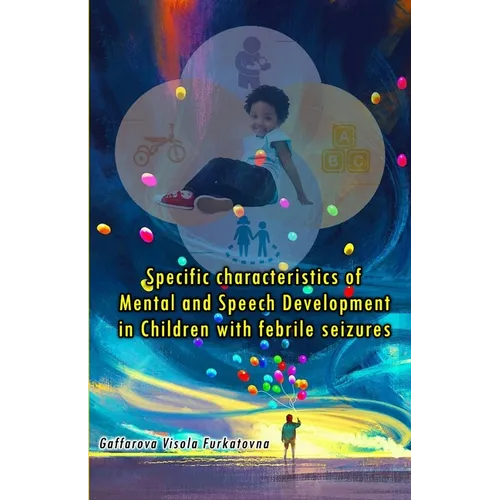 Specific characteristics of Mental and Speech Development in Children with febrile seizures
