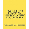 English to Egyptian Hieroglyphic Dictionary