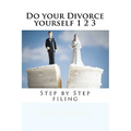 Do your Divorce yourself 1 2 3: Step by Step filing