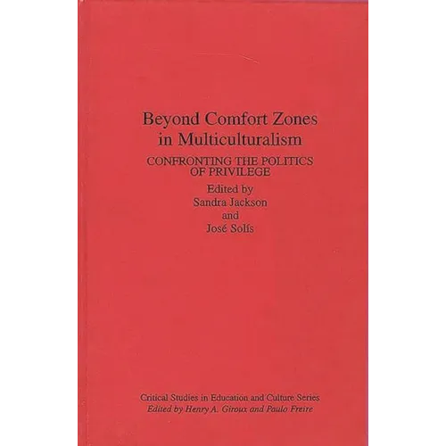 Beyond Comfort Zones in Multiculturalism: Confronting the Politics of Privilege