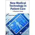 New Medical Technology in Patient Care: A Physician's Guide